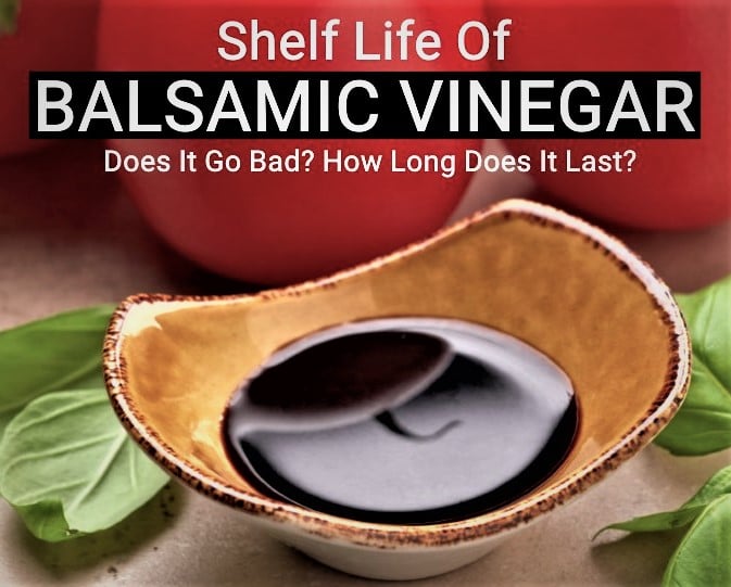 Shelf Life of Balsamic Vinegar