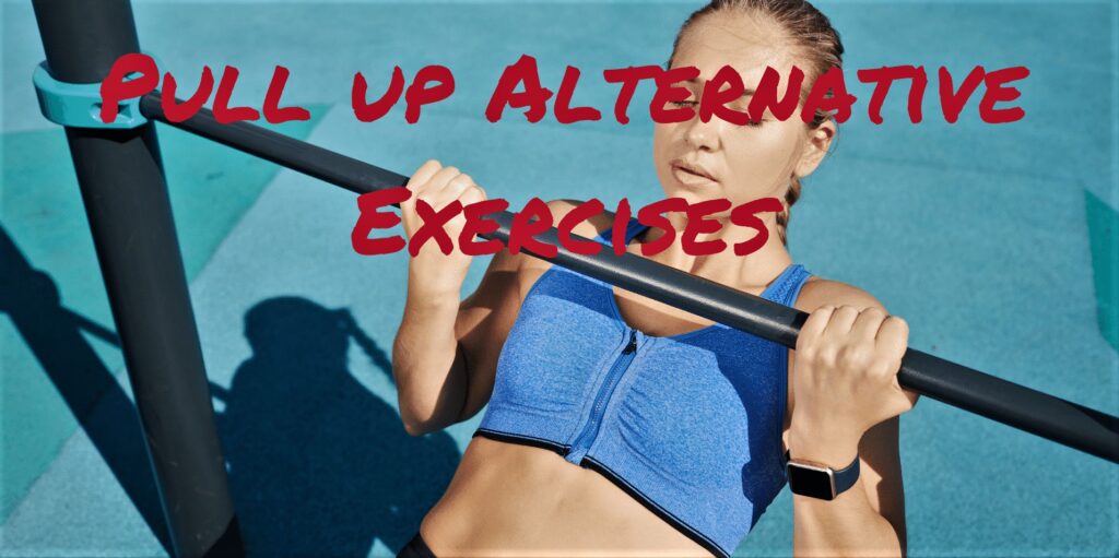 Best Pull up Alternatives at Home with No Equipment