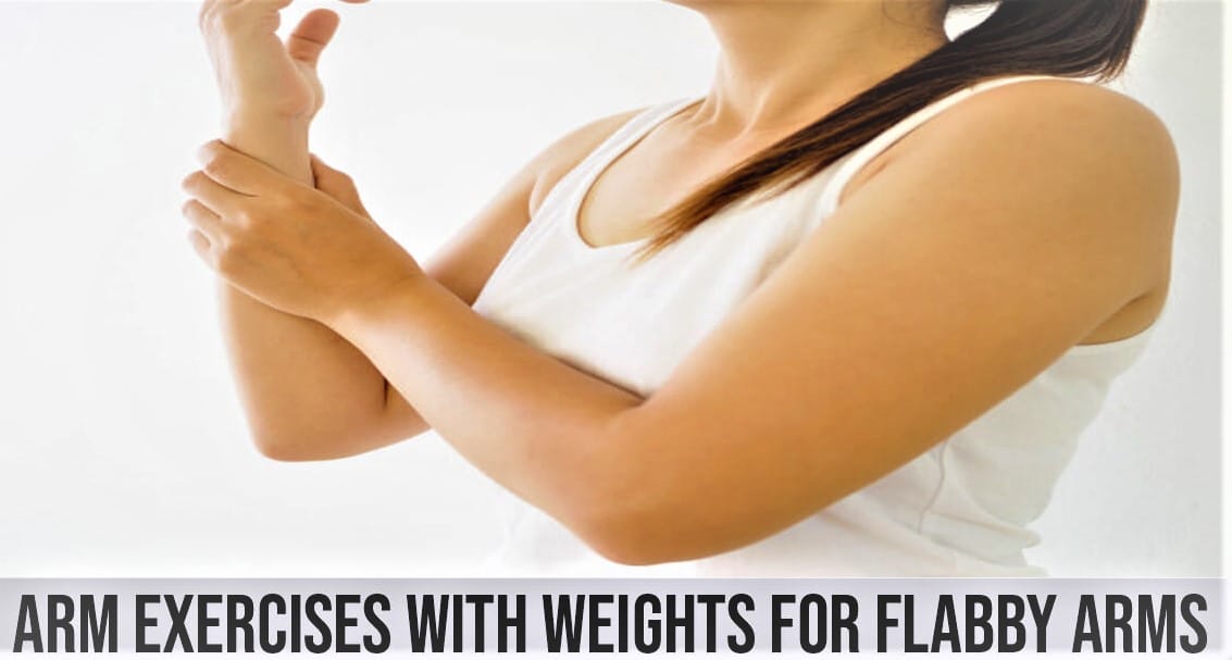 Arm Exercises With Weights For Flabby Arms