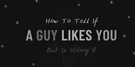 How to Tell If A Guy Likes You But Is Hiding It