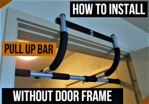 How to Install Pull up Bar without Door Frame