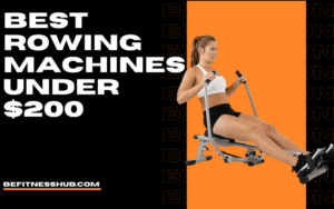 Best Rowing Machines Under $200