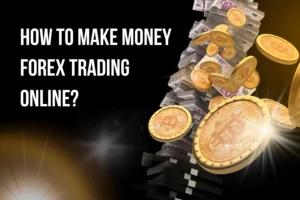 how-to-make-money-forex-trading-online