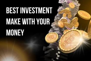 what is the best investment to make with your money